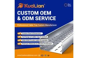 KUALIAN Factory Price Cable Management System Galvanized Steel Cable Trunking Electrical Cable Tray Custom Sizes Manufacturer