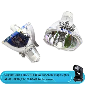 Original SIRIUS HRI 100W Lamp for ACME Lighting Model AE-611 XP-100 BEAM Moving Head Stage Lights Repair Accessories